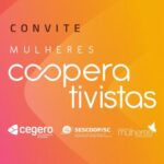 Garanta sua vaga na 5ª edição do programa Mulheres Cooperativistas da Cegero Garanta sua vaga na 5ª edição do programa Mulheres Cooperativistas da Cegero