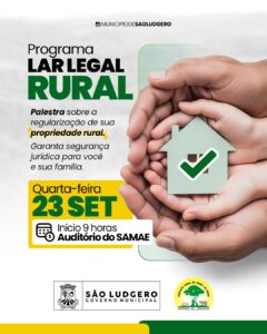 São Ludgero promove palestra para orientar produtores sobre regularização de imóveis pelo Programa Lar Legal Rural